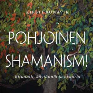 Kirsti-Runavik-Pohjoinen-shamanismi-rituaalit-kaytanto-historia